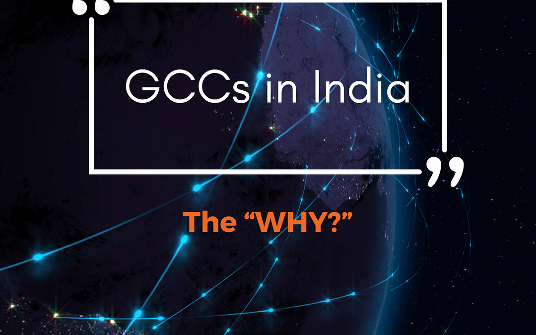 Part I: Establishing a Global Capability Center (GCC) in India